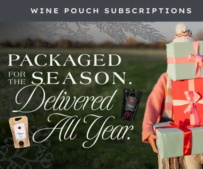Story_home_subscriptions - Winter's Hill Estate Wine Pouch Subscriptions - Packaged for the Season. Delivered all Year.